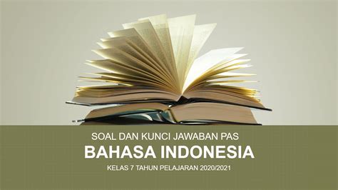 Soal Dan Kunci Jawaban PAS Bahasa Indonesia SMP Kelas 7 Kurikulum 2013