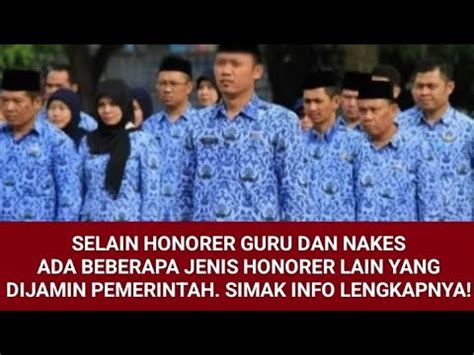 Selain Honorer Guru Dan Nakes Beberapa Jenis Honorer Berikut Selamat