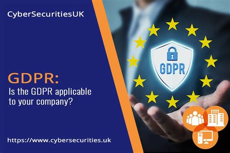 Is The Gdpr Applicable To Your Company Cybersecuritiesuk