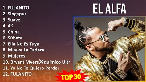 E L A L F A Mix Grandes Xitos S Music Top Latin Latin