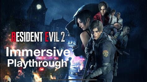 Resident Evil 2 The Immersive Playthrough No HUD Cinematic Gameplay