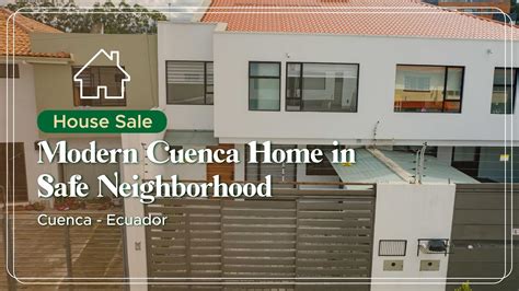 Modern Cuenca Home In The Safe And Quiet La Isla Neighborhood Cuenca