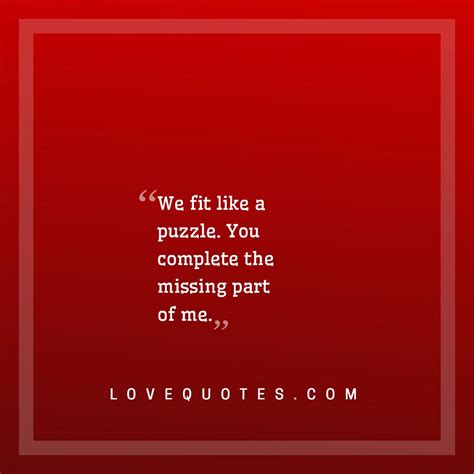 Like A Puzzle - Love Quotes