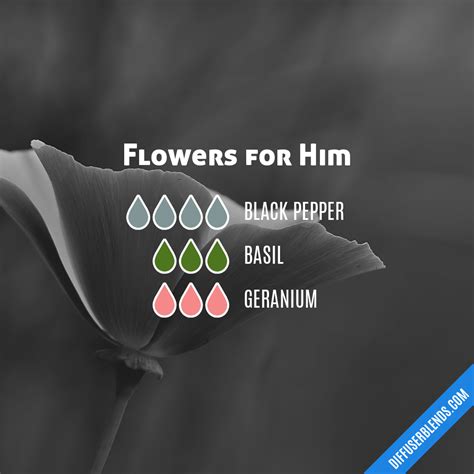 Flowers For Him — Essential Oil Diffuser Blend Essential Oil Diffuser Blends Recipes