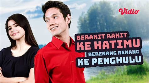 Streaming Berakit Rakit Ke Hatimu Berenang Renang Ke Penghulu