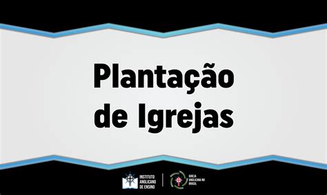 Planta O De Igrejas Instituto Anglicano Frica