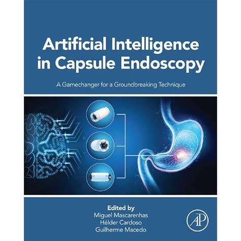 Artificial Intelligence in Capsule Endoscopy: A Gamechanger for a Grou – FreshEbookSwift