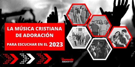 La Música Cristiana de Adoración para Escuchar en el 2023