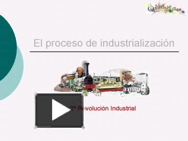 PPT El Proceso De Industrializaci PowerPoint Presentation Free To