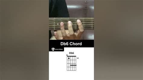 How To Play The Db6 Chord On Guitar Guvna Guitars Youtube