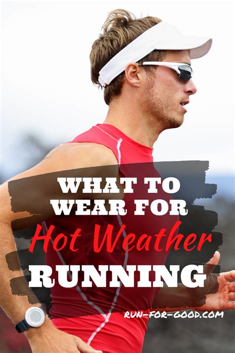 What To Wear For Hot Weather Running Run For Good