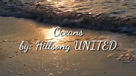 Oceans - Hillsong UNITED (Lyrics) - YouTube