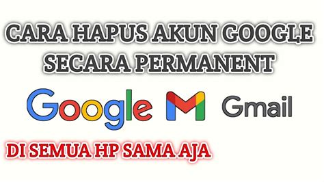 Cara Hapus Akun Gmail Secara Permanent Terbaru Youtube