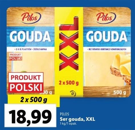 Promocja Pilos Ser Gouda Xxl Kg W Lidl