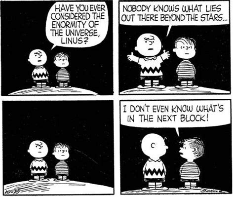 Have You Ever Considered The Enormity Of The Universe Linus