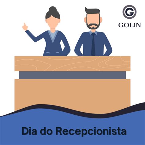 Dia Do Recepcionista Blog Do Colaborador Golin