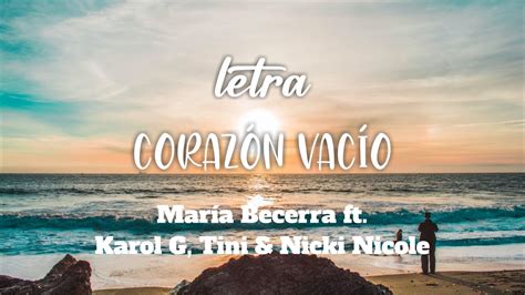 María Becerra ft Karol G Tini Nicki Nicole Corazón Vacío Letra