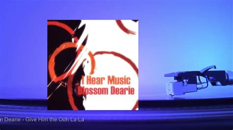 Blossom Dearie Give Him The Ooh La La YouTube Music