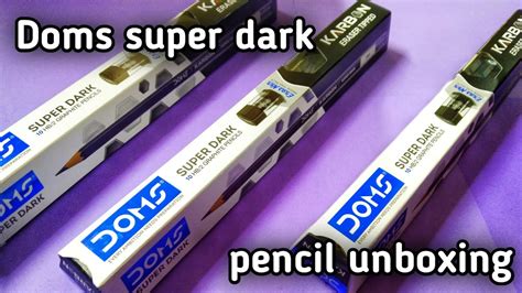 Doms Super Dark Hb 2 Graphite Pencil Unboxing And Review Doms Karbon