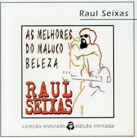 Seixas Raul As Melhores Do Maluco Beleza Amazon Music