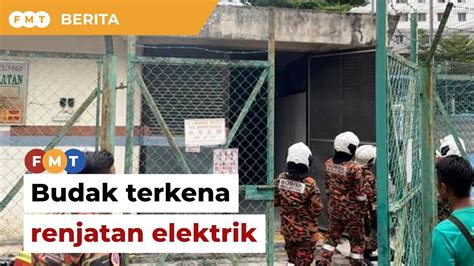 Tnb Siasat Punca Budak 12 Tahun Terkena Renjatan Elektrik Youtube