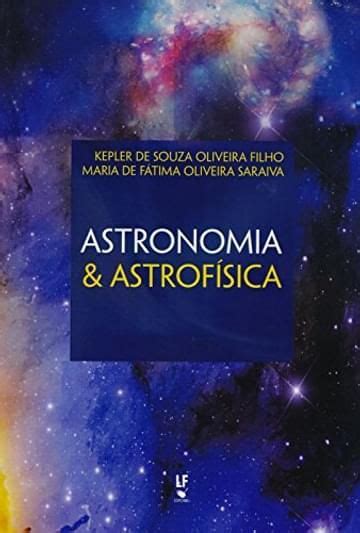 Livro Astronomia Astrof Sica Resumo Gr Tis Completo Para Baixar