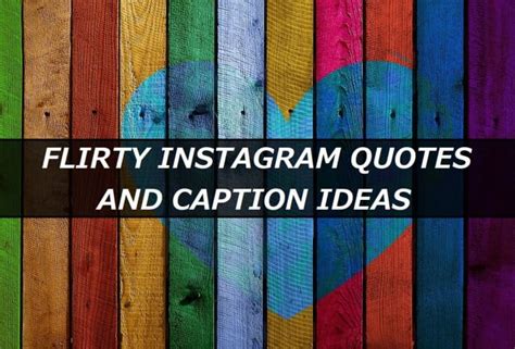 100 Flirty Instagram Quotes And Caption Ideas Turbofuture