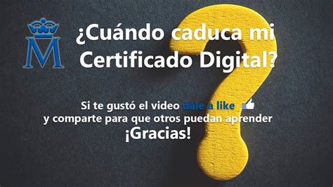 Cuándo caduca mi certificado digital YouTube