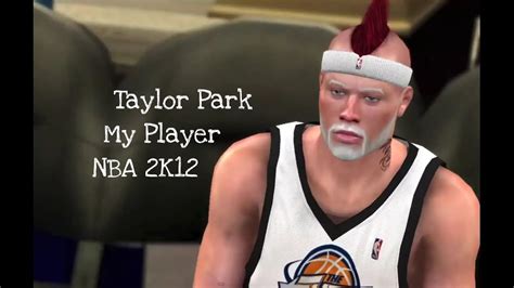 Nba 2k12 My Player Taylor Park Ep 2 Pre Draft And Nba Draft Youtube