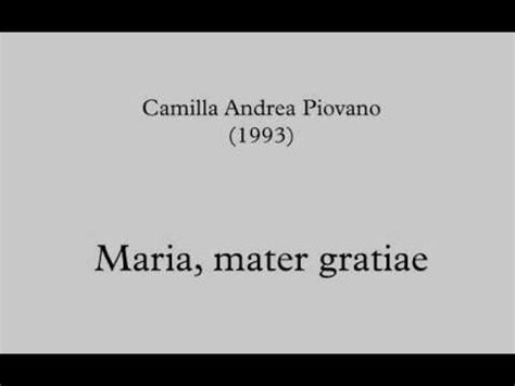 C A Piovano Maria Mater Gratiae Youtube