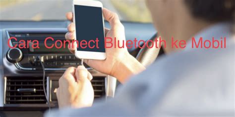 Cara Connect Bluetooth Ke Mobil Homecare