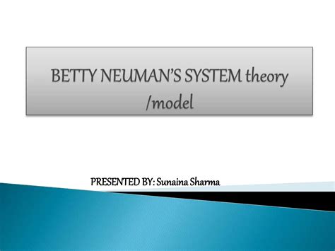 Nursing Theory Application Of Betty Neuman Theory Ppt