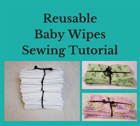 Sewing Tutorial For A Reusable Baby Wipes Plus Washing Instructions