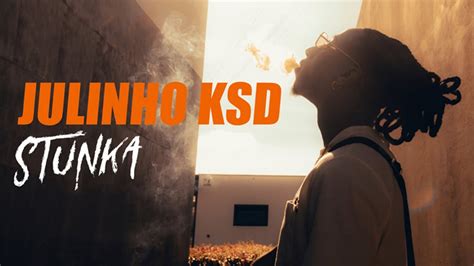 Julinho Ksd Stunka Youtube Music