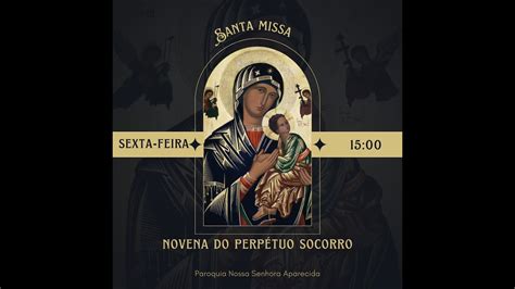 Santa Missa e Novena a N S do Perp Socorro 17 05 ás 15h YouTube