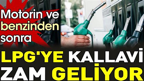 Motorin Ve Benzinden Sonra LPG Ye Kallavi Zam Geliyor