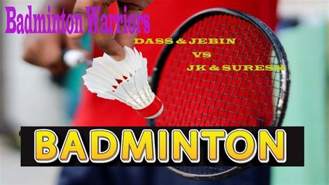 Jk Suresh Vs Dass Jebin Badmintonlovers Alaparaigal Perfectsports