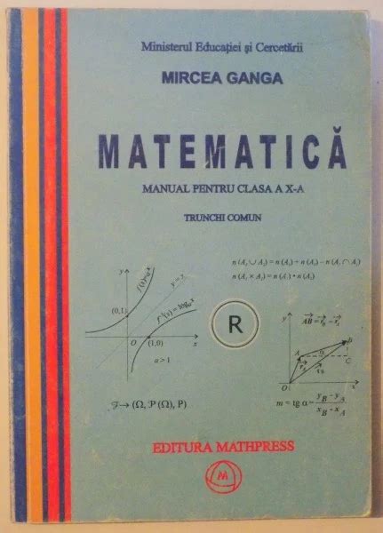 Matematica Manual Pentru Clasa A X A Trunchi Comun De Mircea Ganga