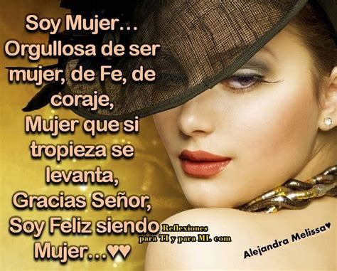 Reflexiones para TI y para MÍ Soy Mujer Orgullosa de ser mujer