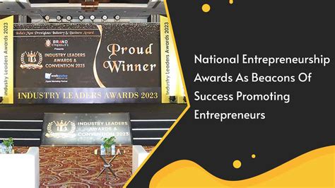 National Entrepreneurship Awards As Beacons Of Success Promoting