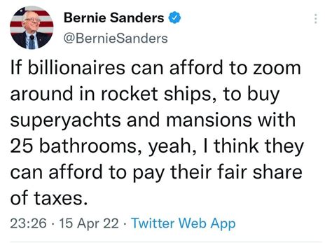 Billionaires Can Afford To Pay Their Fair Share Of Taxes Rsandersforpresident