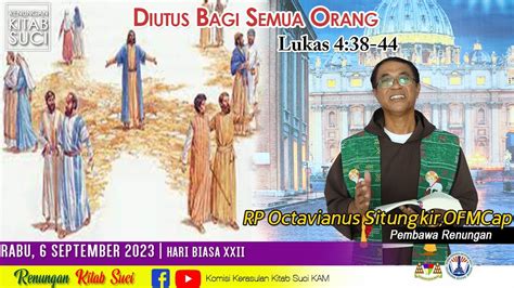 RENUNGAN KITAB SUCI Rabu 6 September 2023 LUKAS 4 38 44 II RP