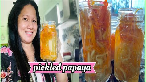 How To Make Pickled Papayaatcharacheche Lañojan Youtube