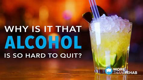 Why Is Alcohol Harder To Quit Than Other Drugs More Than Rehab