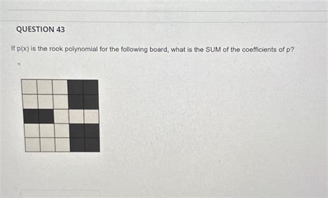 Solved If P X Is The Rook Polynomial For The Following Chegg