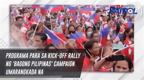 Programa Para Sa Kick Off Rally Ng Bagong Pilipinas Campaign