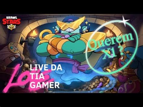 Rola X Vem Jogar A Tia Live Da Tia Gamer Supercell Brawl