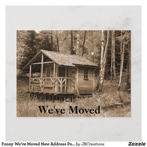 Funny We've Moved Funny Moving Postcards | Zazzle