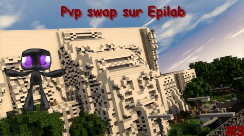 Pvp Swap Sur Epicube Youtube