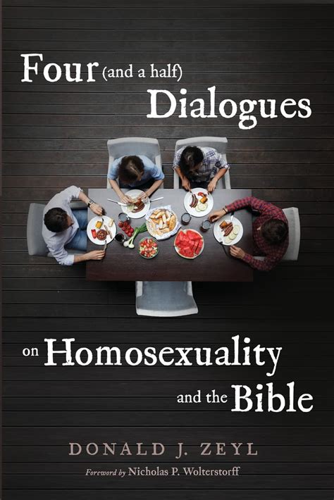 Four And A Half Dialogues On Homosexuality And The Bible By Donald J Zeyl Goodreads